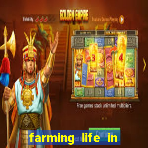 farming life in another world dublado